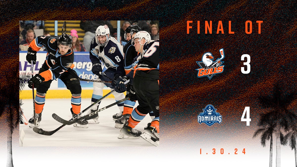 Gulls Can’t Cool Admirals, Fall 4-3 in OT  | San Diego Gulls