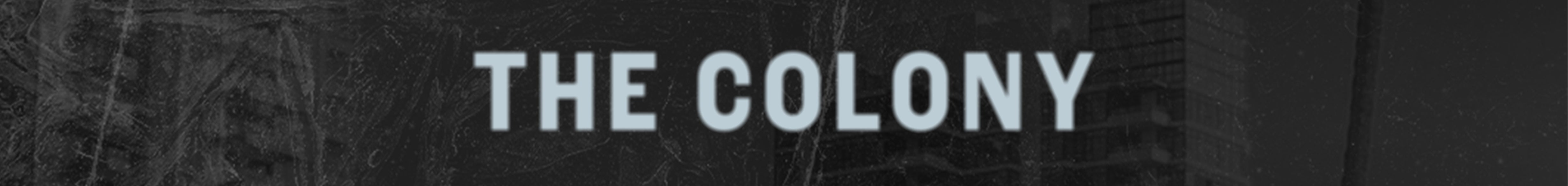 The Colony_SkinnyBanner.jpg